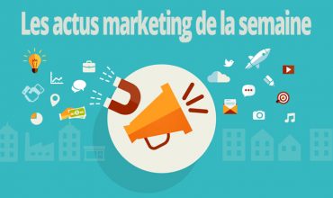 Le top des actus marketing de la semaine du 16 au 20 janvier 2017
