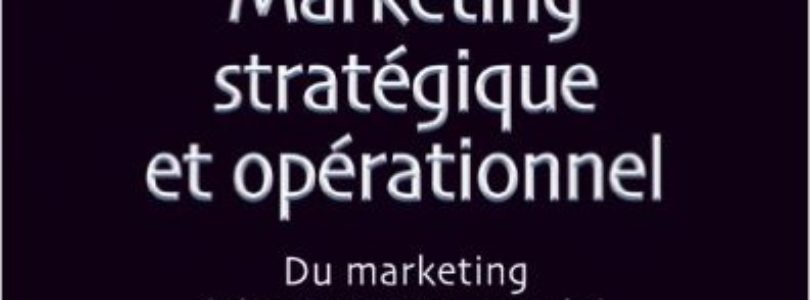 Marketing stratégique et opérationnel-Du marketing à l’orientation-marché