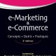 E-marketing & e-commerce – 2e éd. – Concepts, outils, pratiques