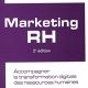 Marketing RH : Accompagner la transformation digitale des ressources humaines