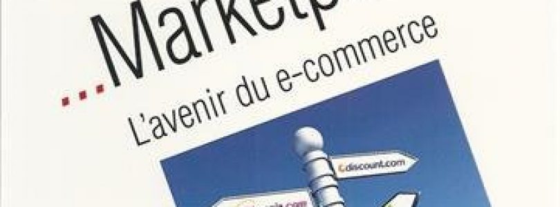 Tout savoir sur… Marketplaces – L’avenir du e-commerce