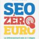 SEO zéro euro : Le référencement web en 4 étapes