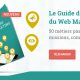 5 bonnes raisons de télécharger le guide des métiers du Webmarketing