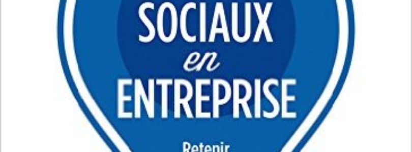 Les réseaux sociaux pour l’entreprise