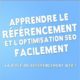 Apprendre le Référencement et l’Optimisation SEO Facilement