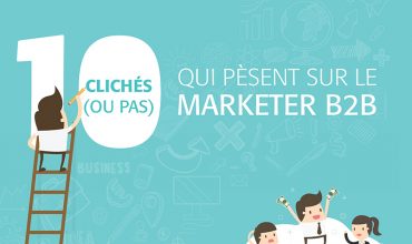 [Infographie] Les 10 clichés qui pèsent sur le marketer B2B selon le CMIT