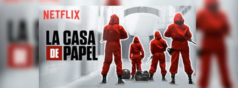 Plus de 17 millions de visionnages pour La Casa de Papel !!